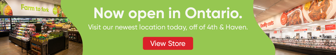 Now Open in Ontario! Visit our newest location today, off of 4th & Haven. View Store