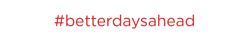 #betterdaysahead
