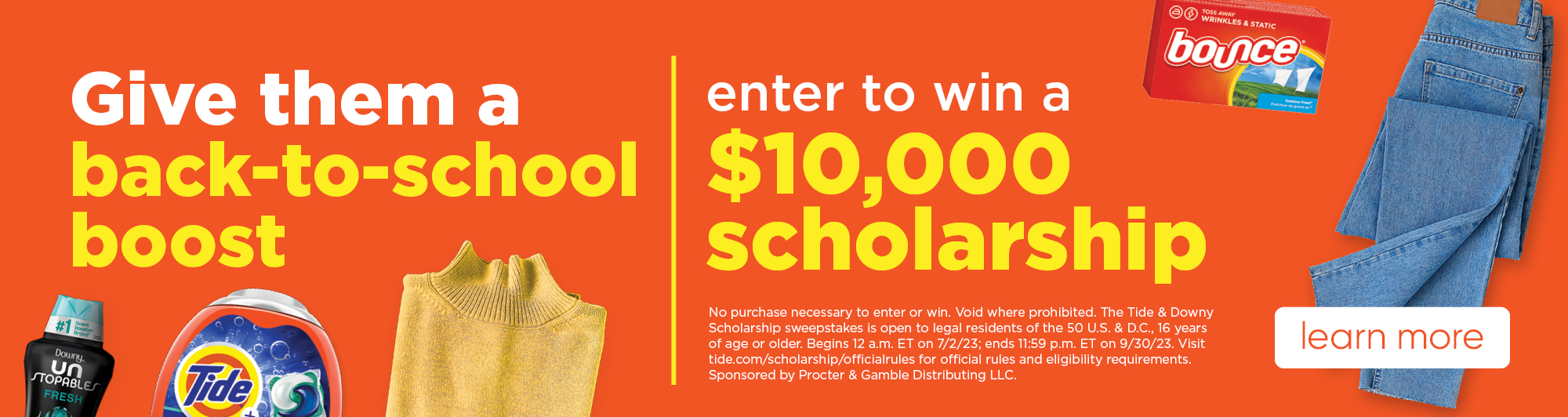 Give them a back-to-school boost. Enter to win a $10,000 scholarship. Learn More.